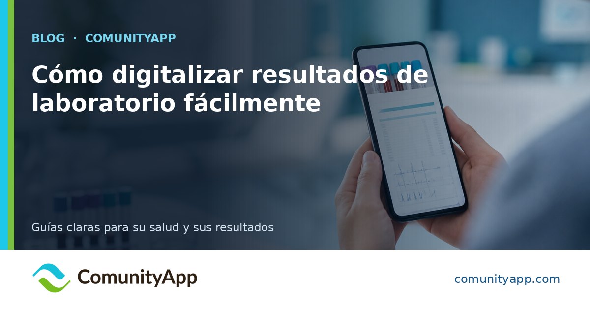 Cómo digitalizar resultados de laboratorio fácilmente